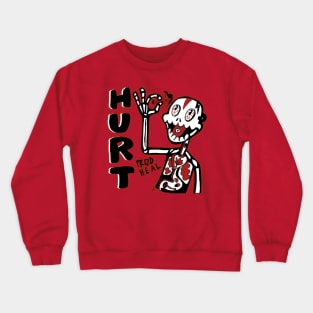 Hurt Prod Heal Crewneck Sweatshirt